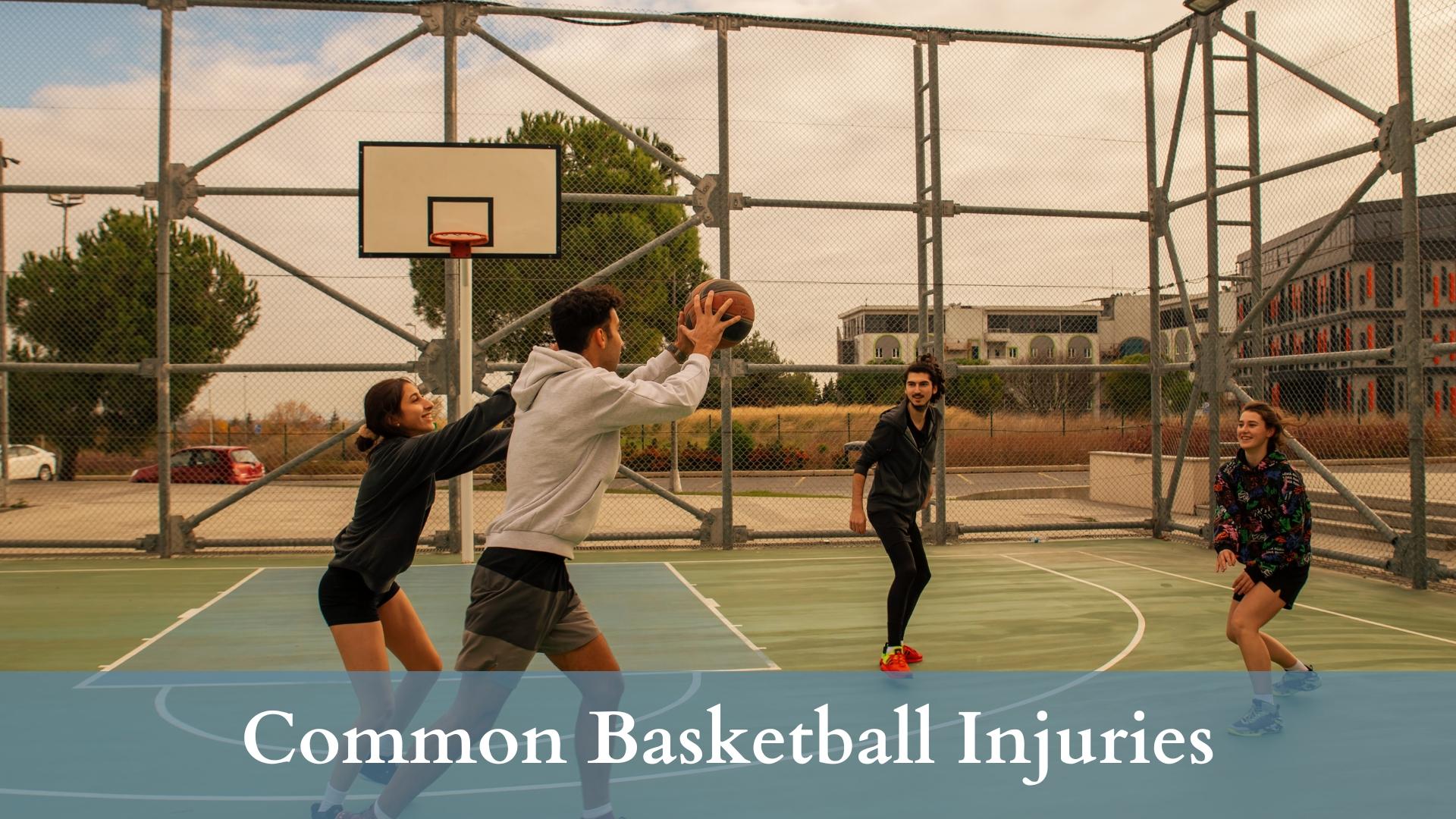 Common Basketball Injuries