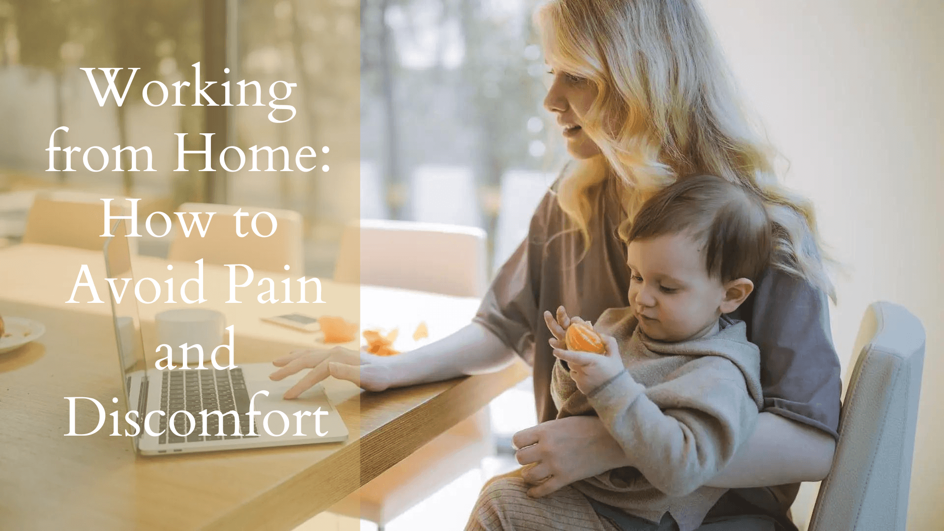 Working from Home: How to Avoid Pain and Discomfort