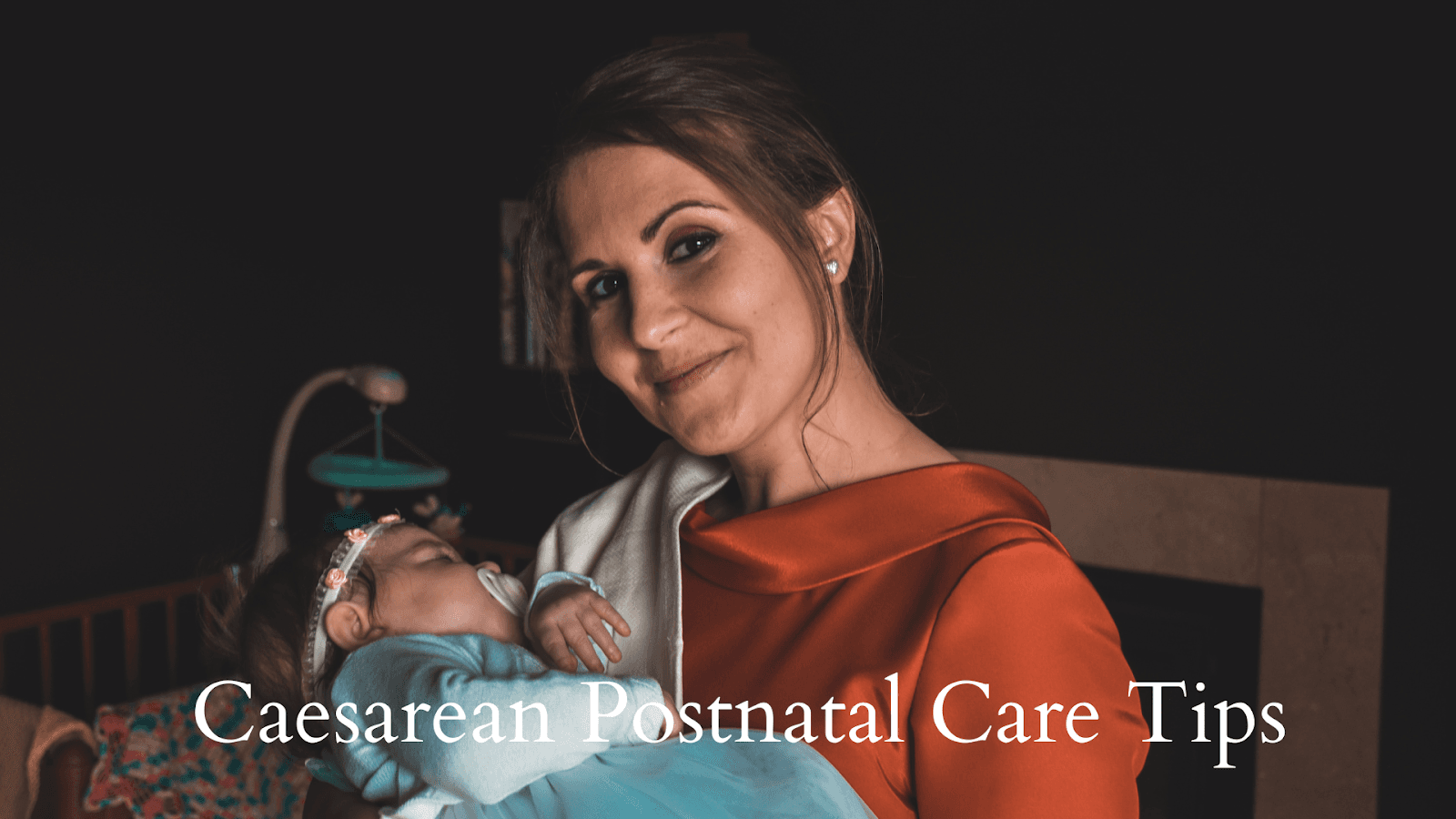 Caesarean Postnatal Care Tips