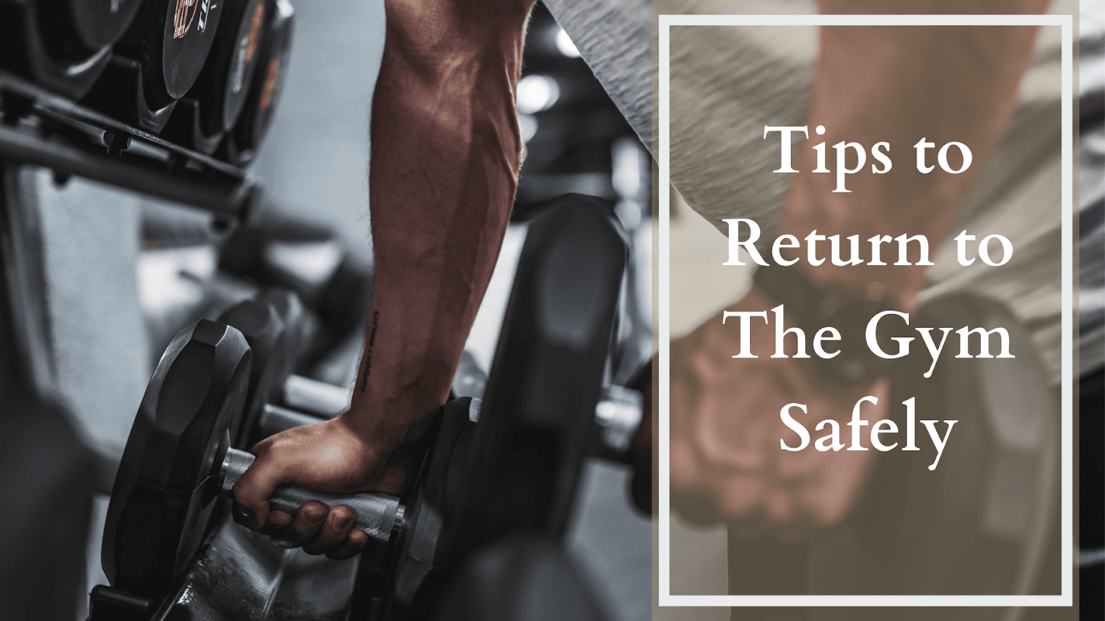 Tips to Return to The Gym Safely