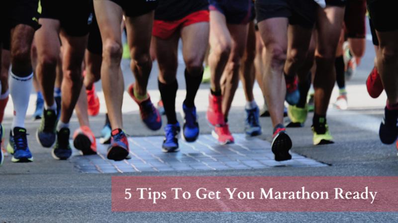 5 Tips To Get You Marathon Ready