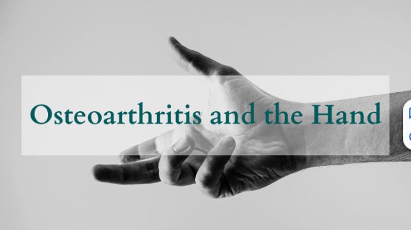 Osteoarthritis and the Hand