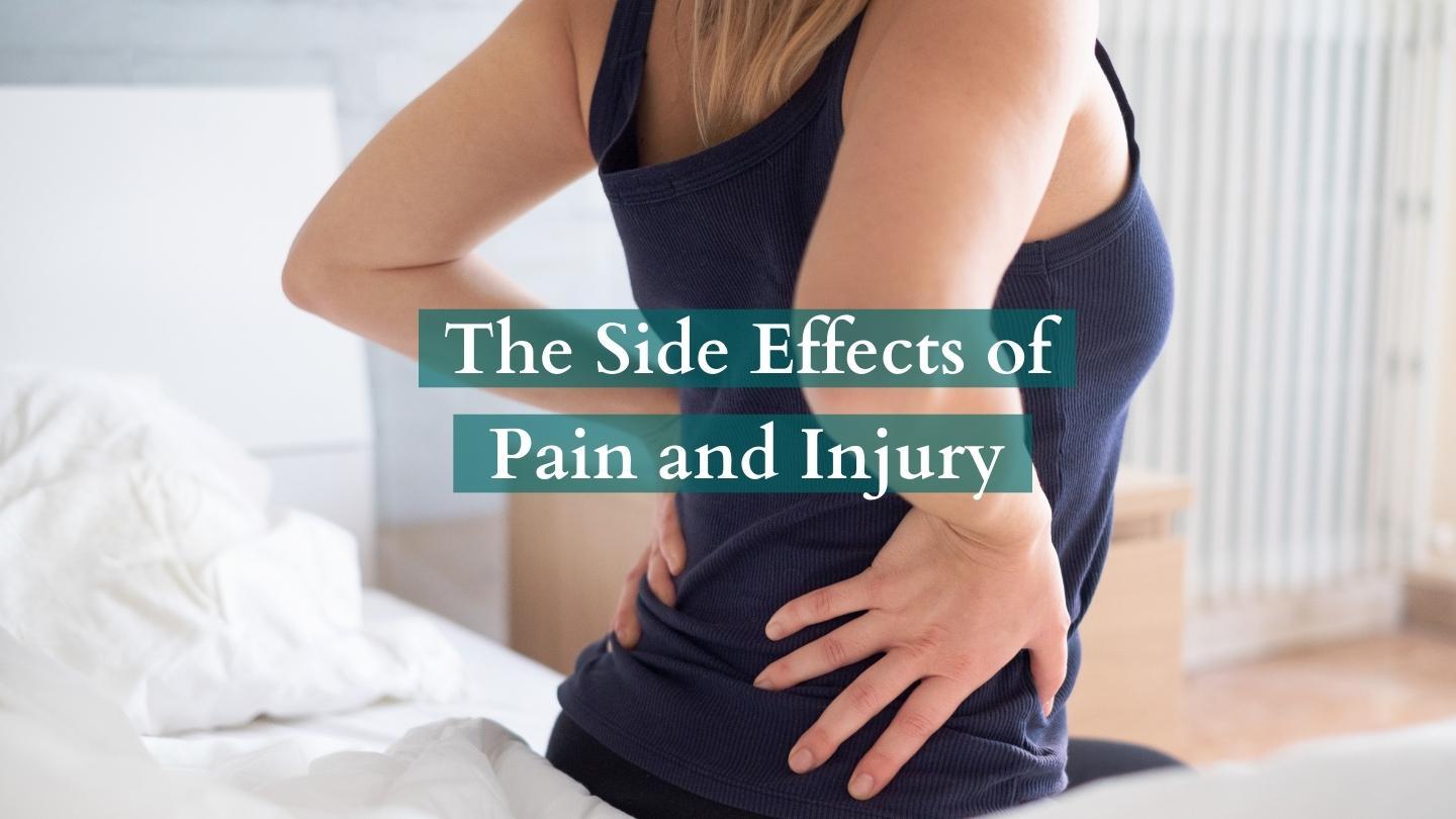 The Side Effects of Pain and Injury