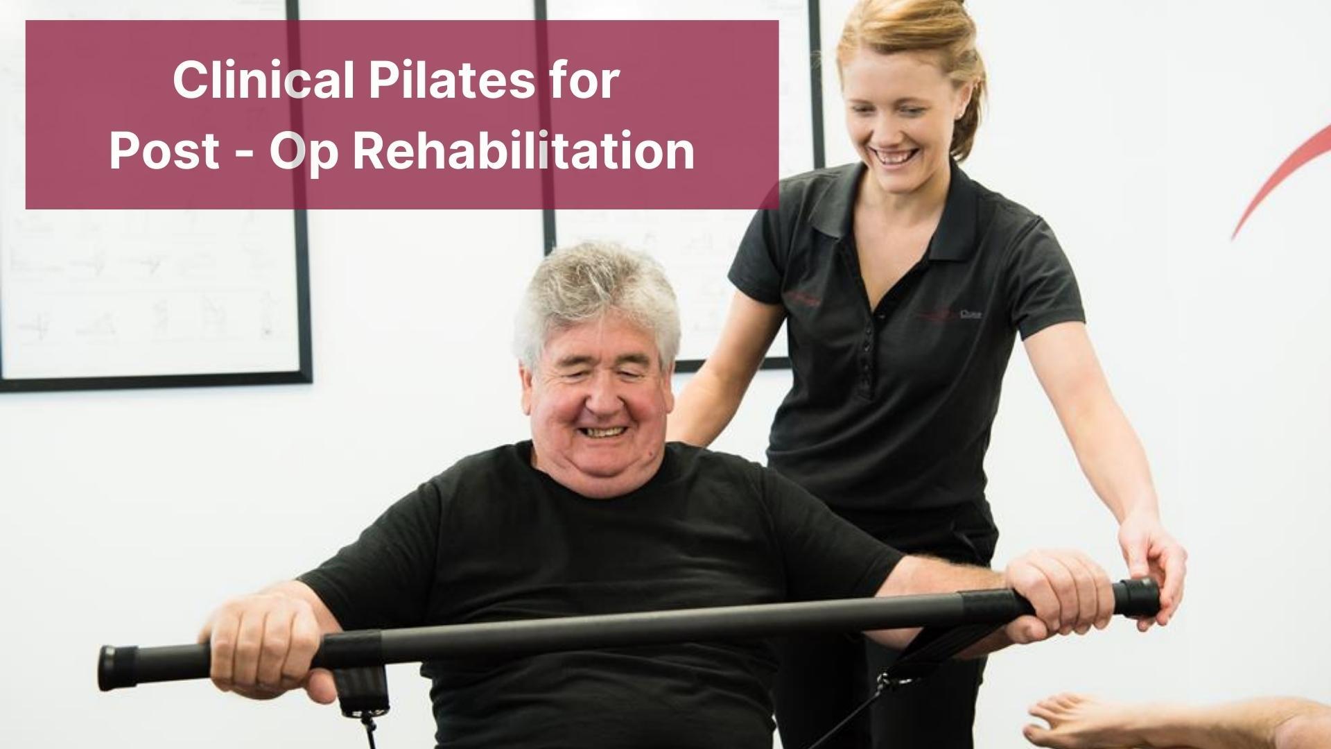 Clinical Pilates for Post-Op Rehab